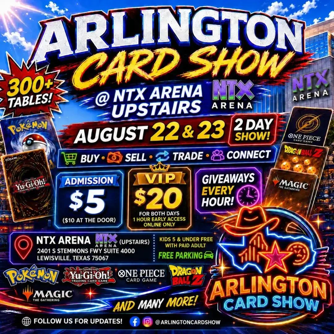 Arlington Card Show (NTX Arena) - Saturday, August 22 and Sunday, August 23, 2026