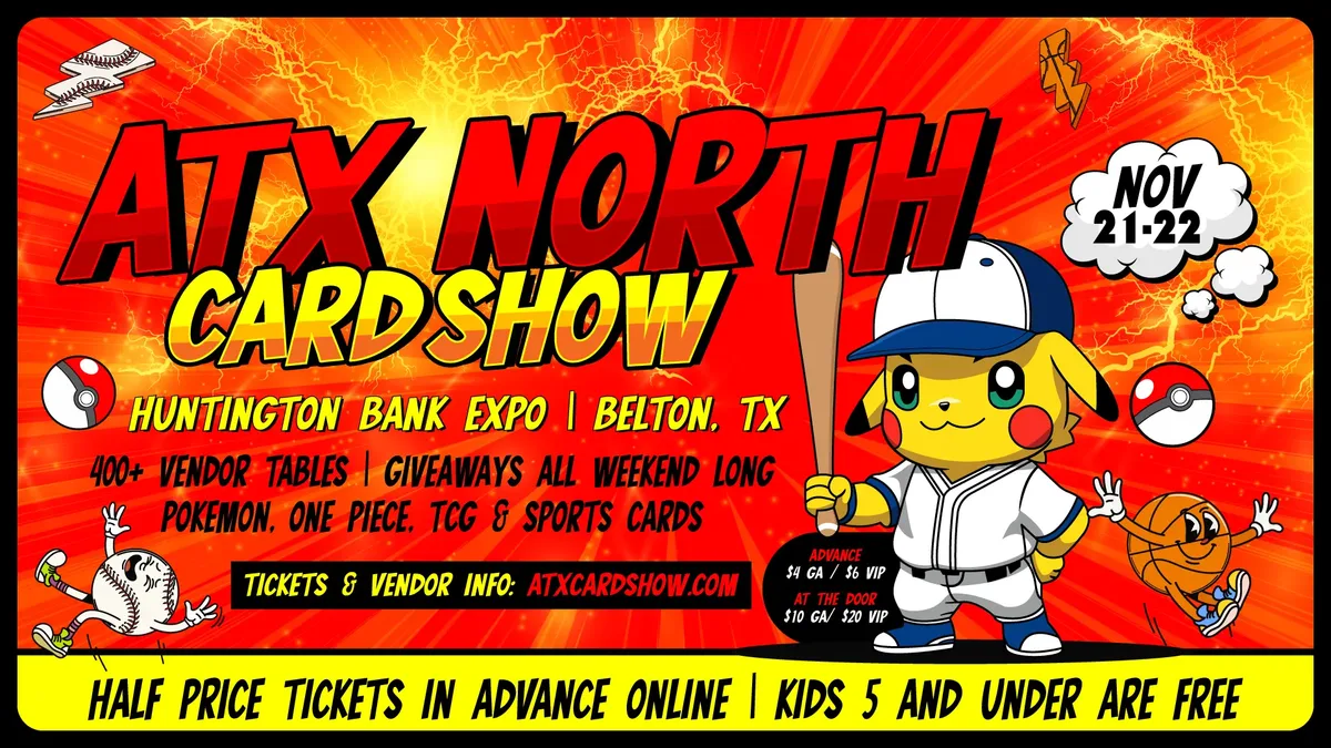 ATX North Card Show (Belton) - Saturday-Sunday, November 21-22, 2026