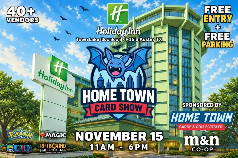 Home Town Card Show (Holiday Inn Town Lake) - Sunday, November 15, 2026