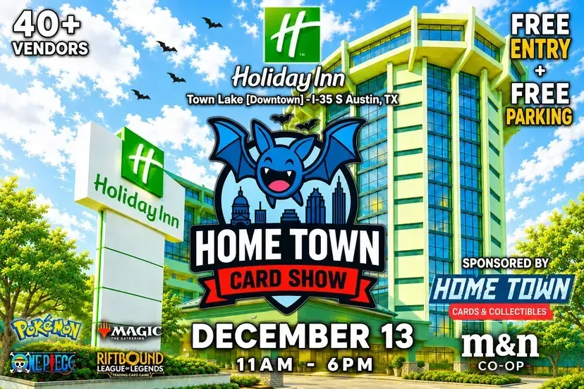 Home Town Card Show (Holiday Inn Town Lake) - Sunday, December 13, 2026