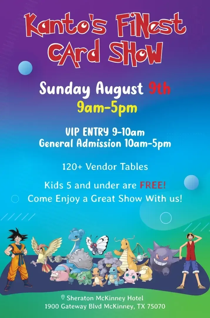 Kanto's Finest Card Show - Sunday, August 9, 2026