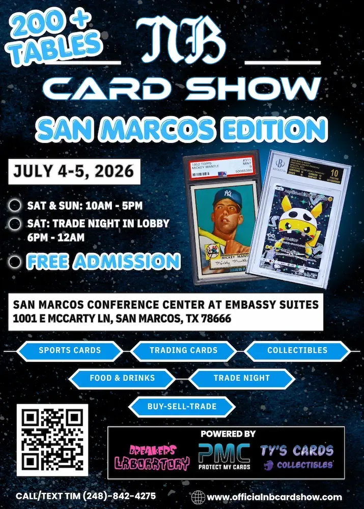 NB Card Show - San Marcos Edition - NB Card Show - San Marcos Edition - Saturday July 4 and Sunday July 5, 2026