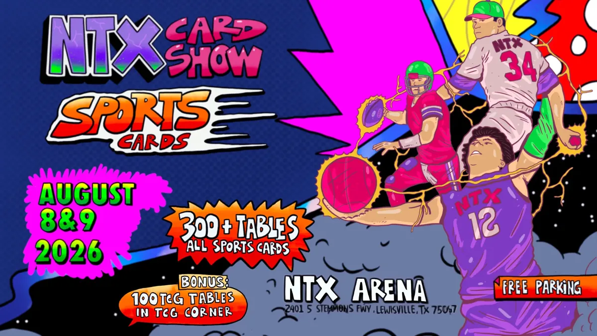 NTX Sports Card Show + TCG - Saturday, August 8 and Sunday, August 9, 2026