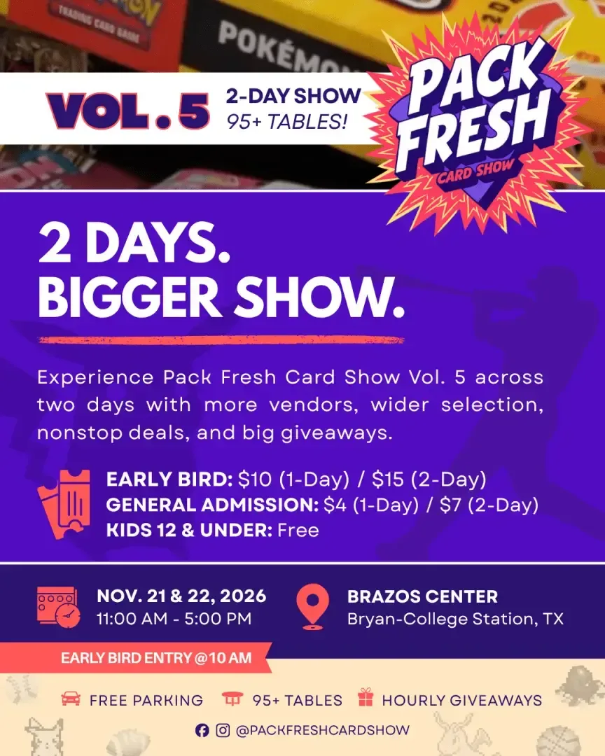 Pack Fresh Card Show Vol. 3 - Saturday-Sunday, November 21-22, 2026