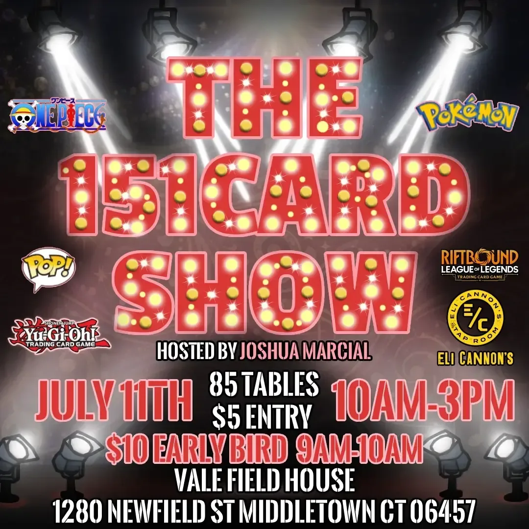The 151 Card Show - Saturday, July 11, 2026
